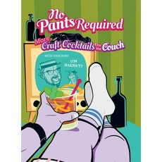 (英文圖書) No Pants Required: Craft Cocktails for the Couch 精裝版, Cooperative Press, 英文