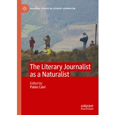(英文圖書) The Literary Journalist as a Naturalist 精裝版, Palgrave MacMillan, 英文