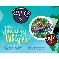 (英文圖書) The Journey of a Whisper: The CO2 and O2 Cycle 精裝版, Gatekeeper Press, 英文