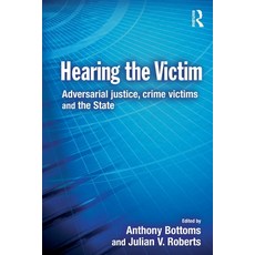 (英文圖書) Hearing the Victim: Adversarial Justice Crime Victims and the State 平裝版, Routledge, 英文
