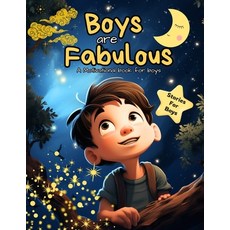 (英文圖書)Boys Are Fabulous: A Motivational book for boys about courage adventures dream... 平裝版, Independently Published, 英文