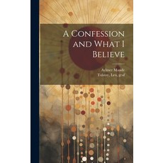 (英文圖書) A Confession and What I Believe 精裝版, Legare Street Press, 英文