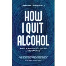 (英文圖書) How I Quit Alcohol: A Rock 'n' Roll Guide to Sobriety 平裝版, How I Quit Alcohol, 英文