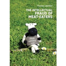 (英文圖書) The Intellectual Fraud of Meat-Eaters 平裝版, Max Milo Editions, 英文