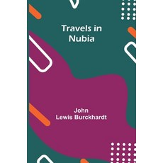 (英文圖書) Travels in Nubia 平裝版, Alpha Edition, 英文