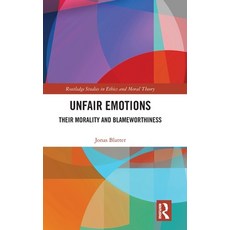 (英文圖書) Unfair Emotions: Their Morality and Blameworthiness 精裝版, Routledge, 英文