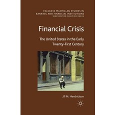 Financial Crisis: The United States in the Early Twenty-First Century 平裝版, Palgrave MacMillan, 英文