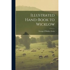 (英文圖書) Illustrated Hand-Book to Wicklow 平裝版, Legare Street Press, 英文