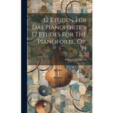 (英文書) 12 Etüden Für Das Pianoforte = 12 Etudes For The Pianoforte Op. 39 精裝版, Legare Street Press, 英文