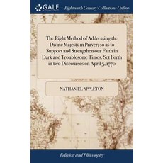 (英文圖書) The Right Method of Addressing the Divine Majesty in Prayer; so as to Support and Strengthen ... 精裝版, Gale Ecco, Print Editions, 英文