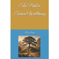 (英文圖書) The Path to Future Wellbeing - Rev 01 平裝版, Independently Published, 英文