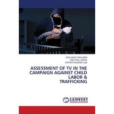 (英文圖書) Assessment of TV in the Campaign Against Child Labor & Trafficking 平裝版, LAP Lambert Academic Publis..., 英文