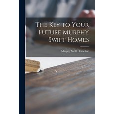 (英文圖書) The Key to Your Future Murphy Swift Homes 平裝版, Hassell Street Press, 英文
