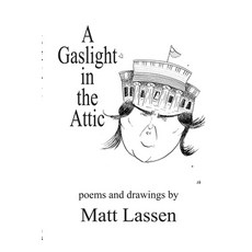A Gaslight in the Attic 平裝版, Lulu.com, 英文