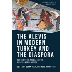 (英文圖書) The Alevis in Modern Turkey and the Diaspora: Recognition Mobilisation and Transformation 精裝版, Edinburgh University Press, 英文