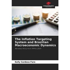 (英文圖書) The Inflation Targeting System and Brazilian Macroeconomic Dynamics 平裝版, Our Knowledge Publishing, 英文