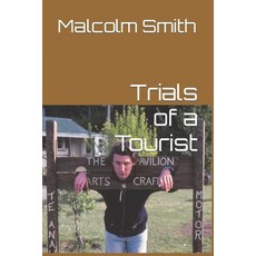 Trials of a Tourist 平裝版, Independently Published, 英文