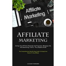 (英文圖書) Affiliate Marketing: Joining Top Affiliate Networks And Programs Managing Ads And Generatin... 平裝版, Jenson Butlers, 英文