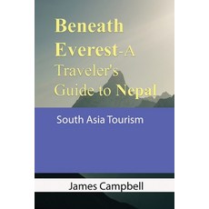 (英文圖書) Beneath Everest-A Traveler's Guide to Nepal: South Asia Tourism 平裝版, Independently Published, 英文
