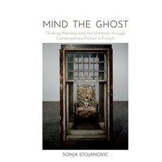 (英文圖書) Mind the Ghost: Thinking Memory and the Untimely Through Contemporary Fiction in French 精裝版, Liverpool University Press, 英文