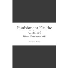 (英文圖書) Punishment Fits the Crime!: What are Women Supposed to Do? 平裝版, Lulu.com, 英文