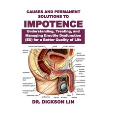 (英文圖書) Causes and Permanent Solutions to Impotence: Understanding Treating and Manag... 平裝版, Independently Published, 英文