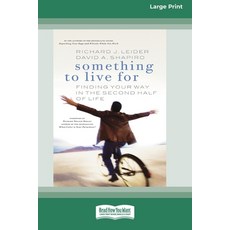 (英文圖書) Something To Live For: Finding Your Way In The Second Half of Life (16pt Large Print Edition) 平裝版, ReadHowYouWant, 英文
