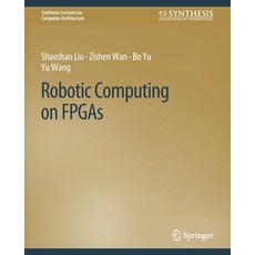 (英文圖書) Robotic Computing on FPGAs 平裝版, Springer, 英文