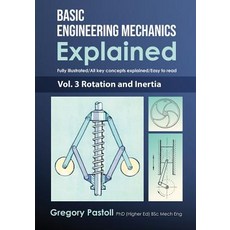 (英文圖書) Basic Engineering Mechanics Explained Volume 3: Rotation and Inertia 平裝版, Gregory Pastoll, 英文