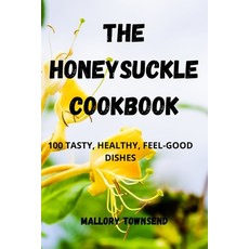 (英文圖書) The Honeysuckle Cookbook 平裝版, Mallory Townsend, 英文