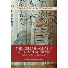 The Kizilbash-Alevis in Ottoman Anatolia: Sufism Politics and Community 平裝版, Edinburgh University Press, 英文