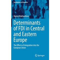 Determinants of FDI in Central and Eastern Europe: The Effects of Integration Into the European Union 精裝版, Springer, 英文
