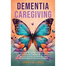 (英文圖書) Dementia Caregiving: A Self Help Book for Dementia Caregivers Offering Practical Coping Strat... 平裝版, Unlimited Concepts, 英文