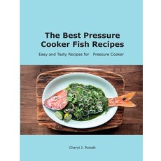 (英文圖書) The Best Pressure Cooker Fish Recipes: Easy and Tasty Recipes for Pressure Cooker 平裝版, Cheryl J. Pickett, 英文