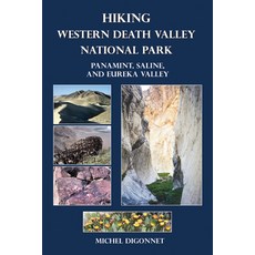 (英文圖書) Hiking Western Death Valley National Park: Panamint Saline and Eureka Valley 平裝版, Michel Diggonet, 英文