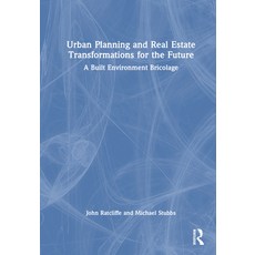 (英文圖書) Urban Planning and Real Estate Transformations for the Future: A Built Environment Bricolage 精裝版, Routledge, 英文