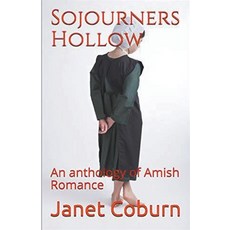 (英文圖書) Sojourners Hollow An Anthology of Amish Romance 平裝版, Trellis Publishing, 英文
