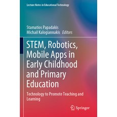 (英文圖書) Stem Robotics Mobile Apps in Early Childhood and Primary Education: Technology to Promote T... 平裝版, Springer, 英文