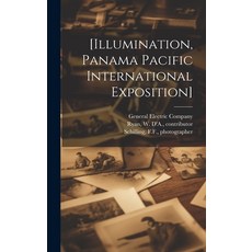 (英文圖書) [Illumination Panama Pacific International Exposition] 精裝版, Legare Street Press, 英文