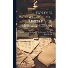 (英文圖書) Goethes Briefwechsel mit Einem Kinde Herausgegeben 精裝版, Legare Street Press, 英文