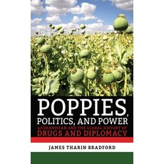 (英文圖書) Poppies Politics and Power: Afghanistan and the Global History of Drugs and Diplomacy 平裝版, Cornell University Press, 英文