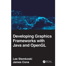 (英文圖書) Developing Graphics Frameworks with Java and OpenGL 精裝版, CRC Press, 英文