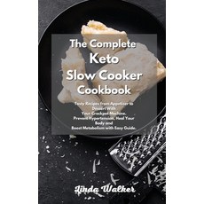 The Complete Keto Slow Cooker Cookbook: Tasty Recipes from Appetizer to Dessert With Your Crockpot M... 精裝版, Linda Walker, 英文