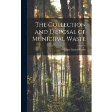 (英文圖書) The Collection and Disposal of Municipal Waste 精裝版, Legare Street Press, 英文