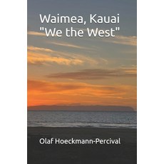 (英文圖書) Waimea Kauai "We the West" 平裝版, Independently Published, 英文