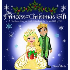 (英文圖書)The Princess and the Christmas Gift: A Christmas Story for God's Girls about the... 精裝版, Castle House Books, 英文