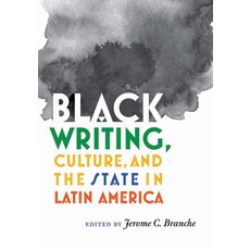 Black Writing Culture and the State in Latin America 平裝版, Vanderbilt University Press, 英文