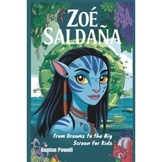 (英文圖書)Zoë Saldaña： From Dreams to the Big Screen for Kids 平裝版, 獨立出版, 英文