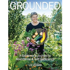 Grounded: A Gardener's Journey to Abundance and Self-Sufficiency 平裝版, Permanent Publications, 英文