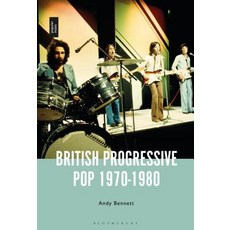 British Progressive Pop 1970-1980 精裝版, Bloomsbury Academic, 英文